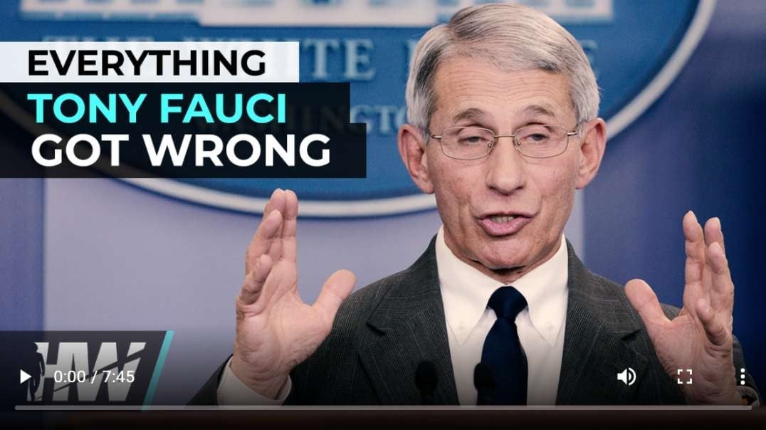 EVERYTHING TONY FAUCI GOT WRONG