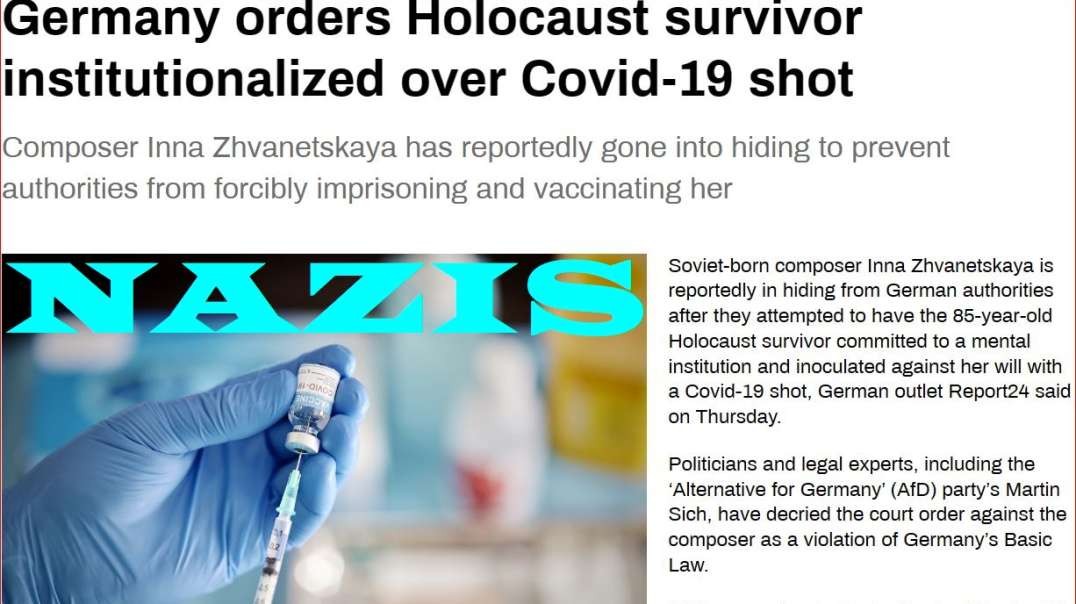 German Holocaust part II as 85-year-old Holocaust survivor goes into hiding to avoid vaxx!