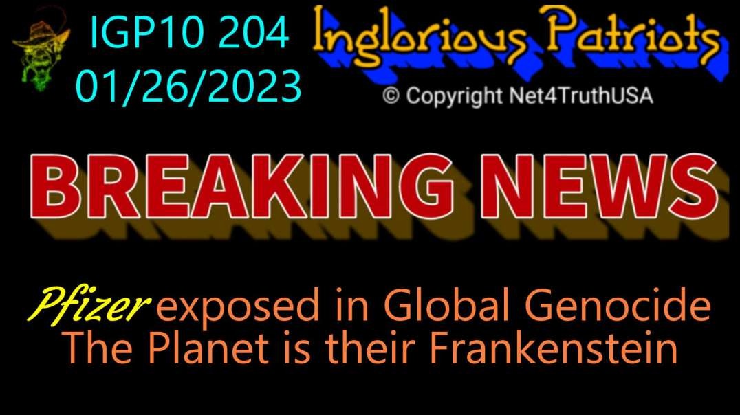 IGP10 204 - Pfizer EXPOSED in Experimental Genocide. The Planet is their Frankenstein.mp4