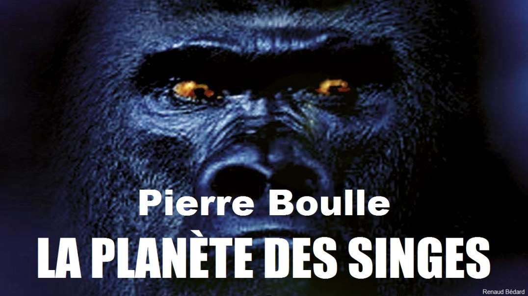 PIERRE BOULLE - LA PLANETE DES SINGES 1963 (FRENCH AUDIO BOOK)