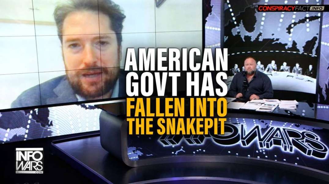 Dr. Darren Beattie- The American People Must Wake Up to How Far Down the Snake Pit Their Govt. Has Descended