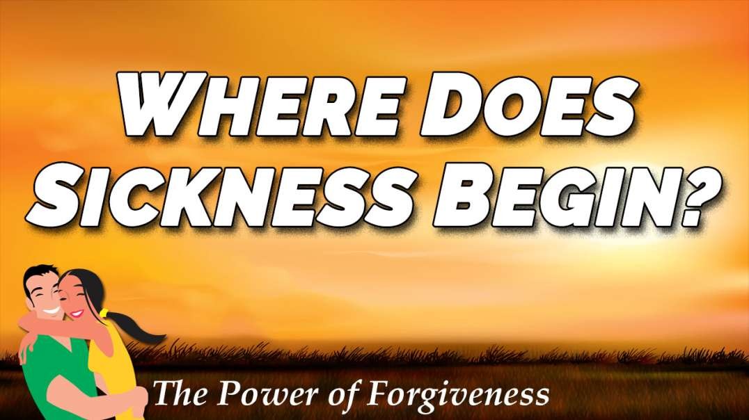 Where Does Sickness Begin?
