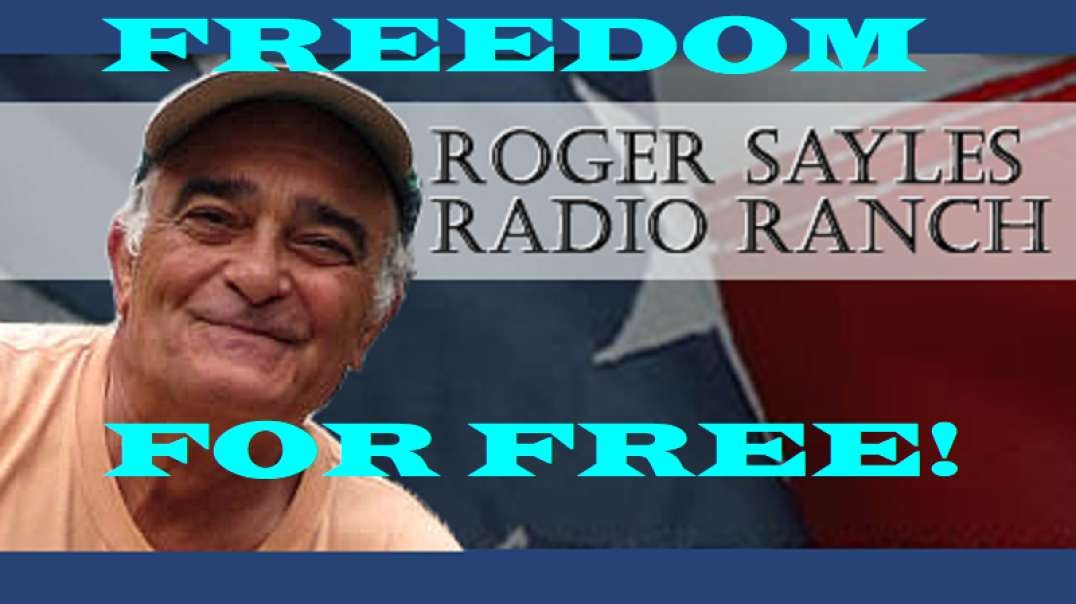 Roger Sayles: freedom for FREE!