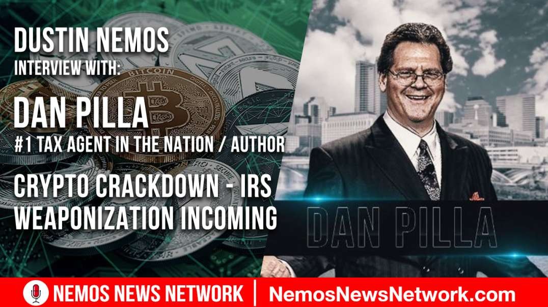 Crypto Crackdown IRS Weaponization Incoming Ft. Dan Pilla