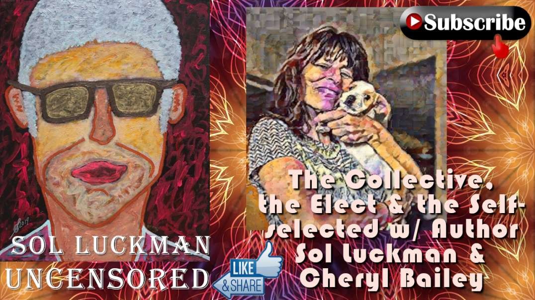 🧩 The Collective, the Elect & the Self-selected w/ Author Sol Luckman & Cheryl Bailey
