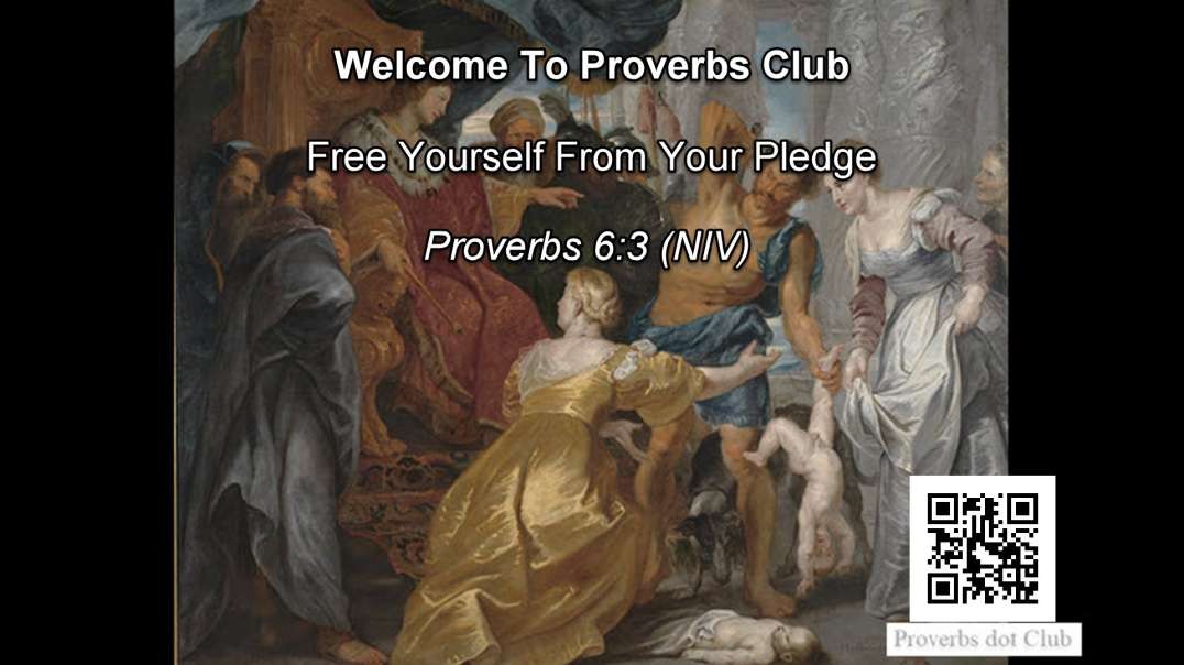 Free Yourself From Your Pledge - Proverbs 6:3