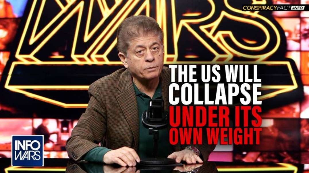 'The US Will Collapse of Its Own Weight,' Judge Napolitano Joins Infowars In-Studio
