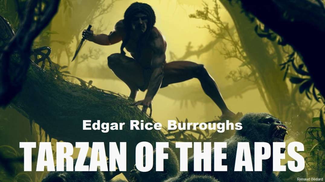 EDGAR RICE BURROUGHS - TARZAN OF THE APES 1912 (AUDIO BOOK)