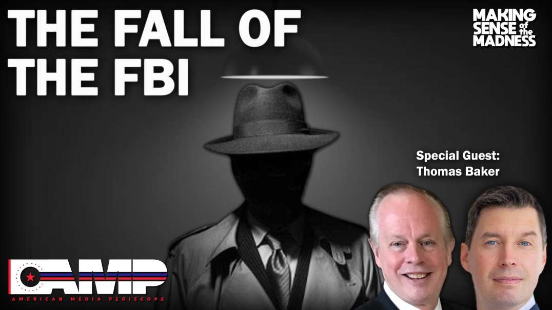 The Fall of the FBI with Thomas Baker
