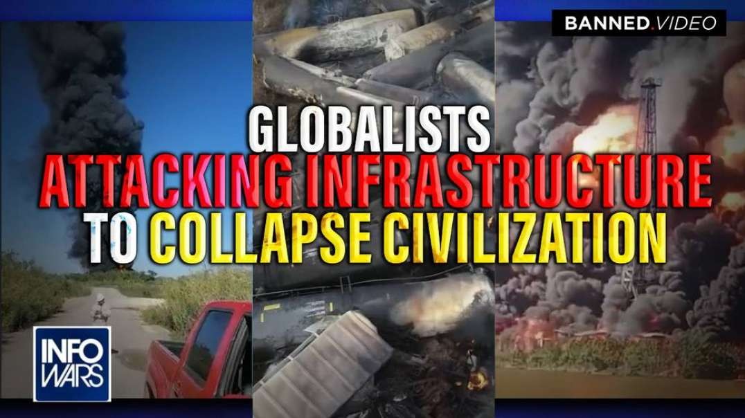 Confirmed! Globalists Attacking Infrastructure To Collapse Civilization