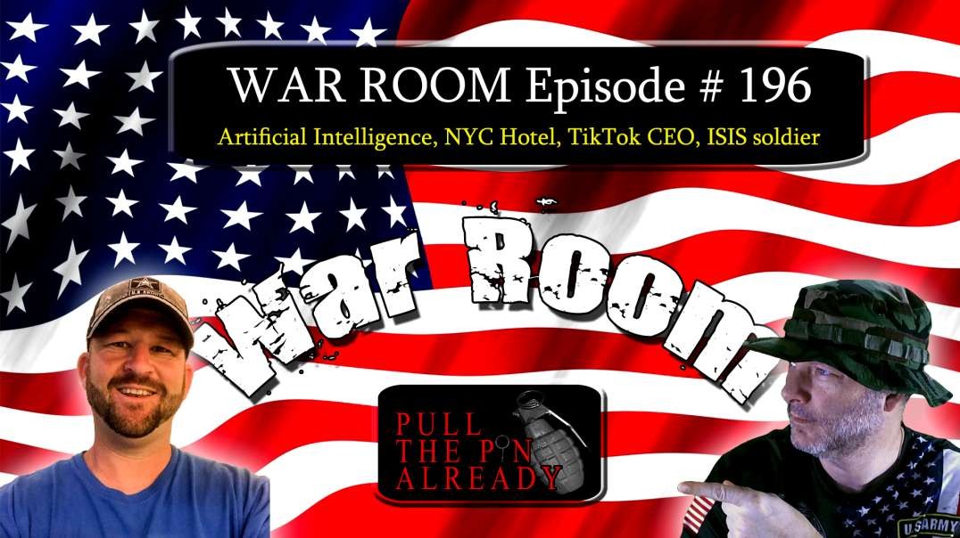 PTPA (WAR ROOM Ep 196): Artificial Intelligence, NYC Hotel, TikTok CEO, ISIS soldier