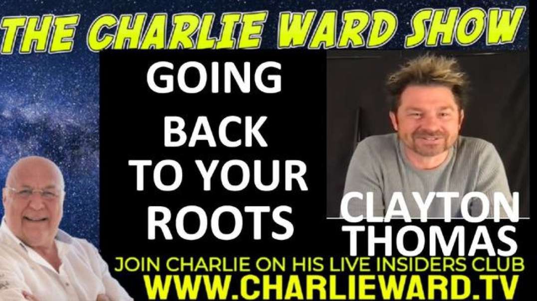 GOING BACK TO YOUR ROOTS WITH CLAYTON THOMAS & CHARLIE WARD.mp4