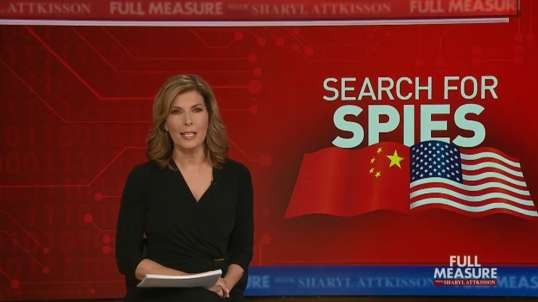 sharylattkisson Search for China Spies Full Measure.mp4