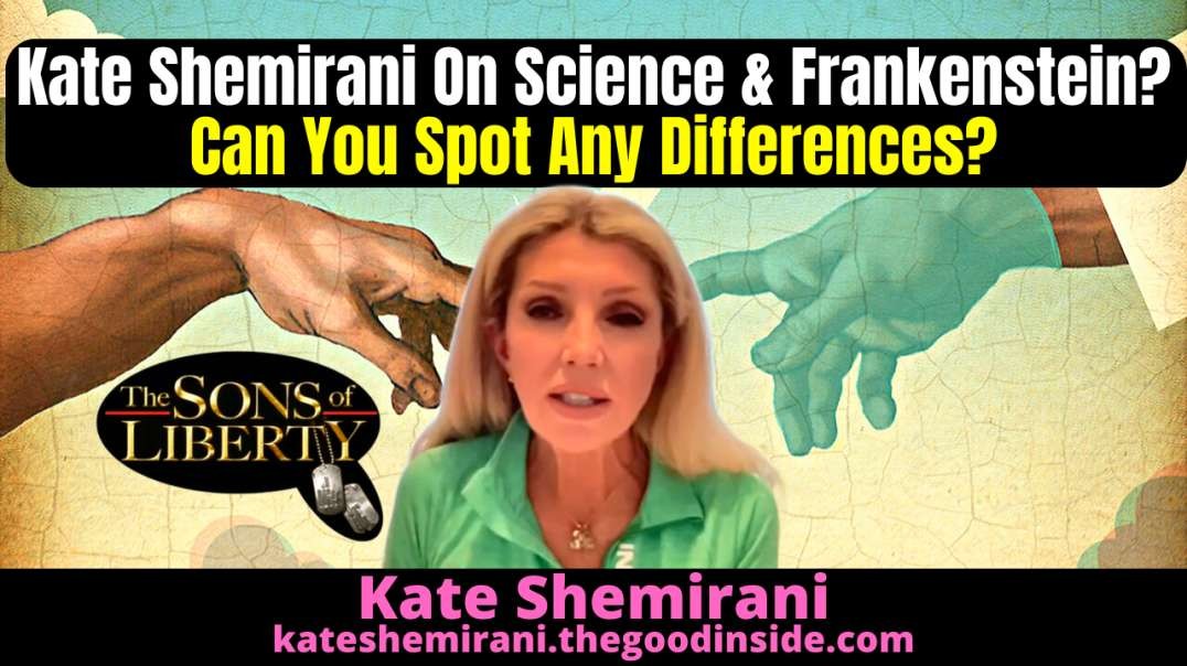 Kate Shemirani On Science & Frankenstein? Can You Spot Any Differences?