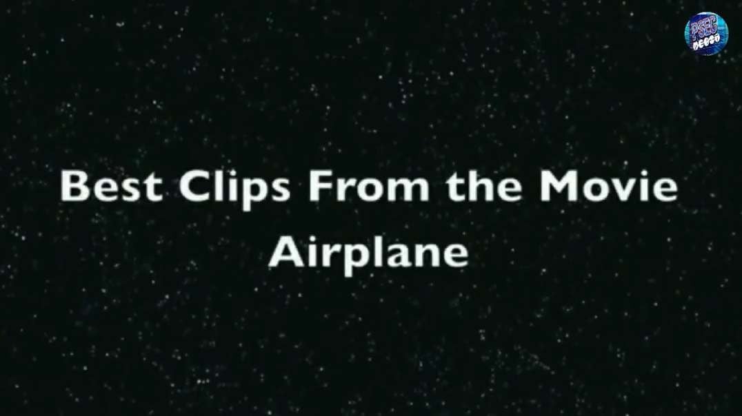 Best Clips From the Movie Airplane | PSECmedia Edit | 432hz [hd 720p]