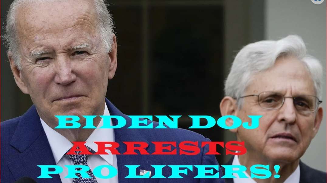 Biden DOJ arrests 8 pro-life Patriots using FACE act!
