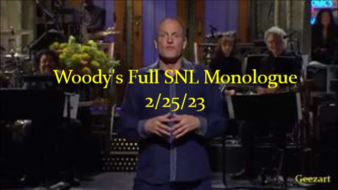 Woody Harrelson Full SNL Monologue 2/25/23 edited by Geezart #neverforget