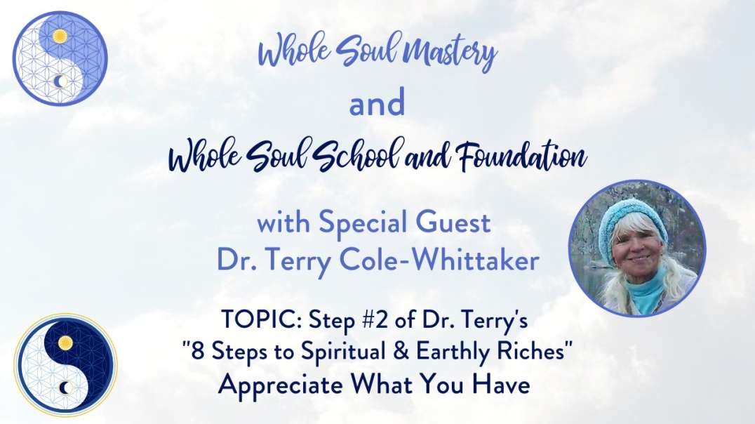 Dr. Terry Cole-Whittaker: Step #2 ~ Appreciate What You Have (8 Steps to Spiritual & Earthly Riches)