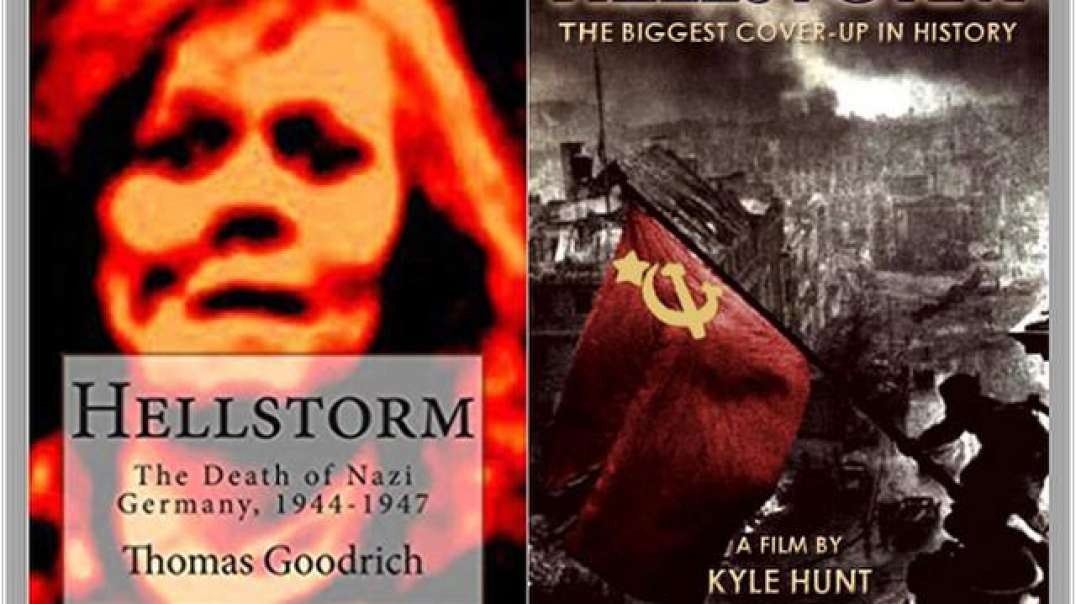 Hellstorm, Thomas Goodrich (Book), Kyle Hunt, German Genocide(Documentary circa 2015), Feb 17, 2023