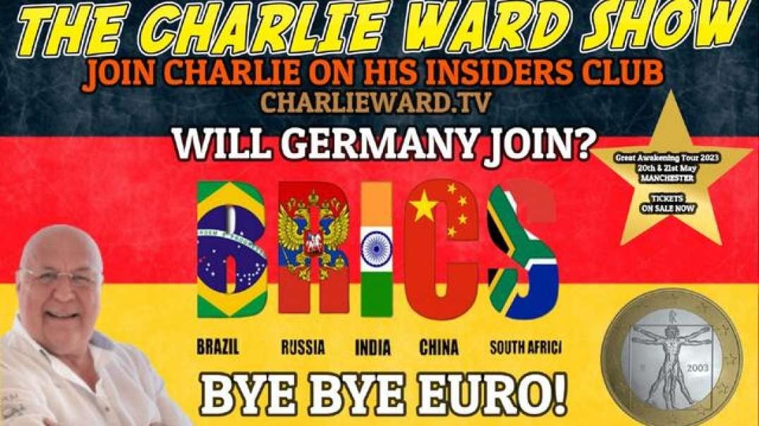 WILL GERMANY JOIN BRICS? BYE BYE EURO! WITH CHARLIE WARD