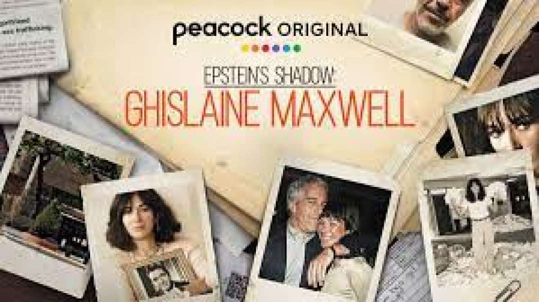 'Epstein's Shadow' Documentary Exposing Ghislaine Maxwell & Jeffrey Epstein