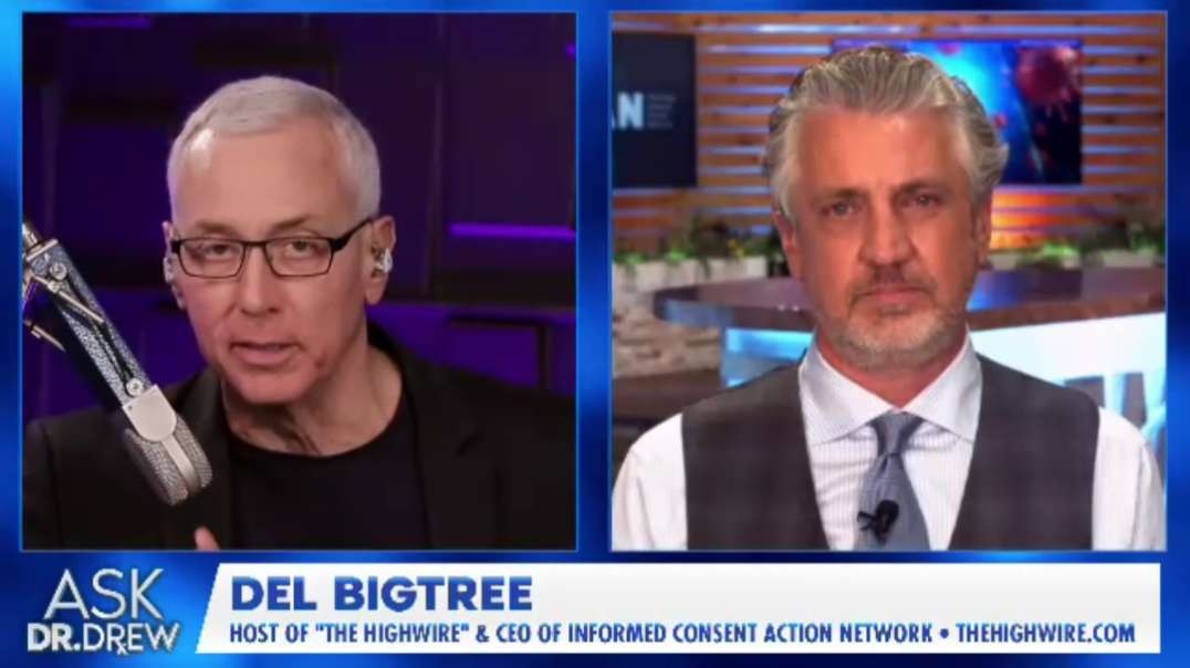 Del Bigtree - Why They Lied: Fauci, mRNA, EUA & The COVID Catastrophe Cover-Up – Ask Dr. Drew