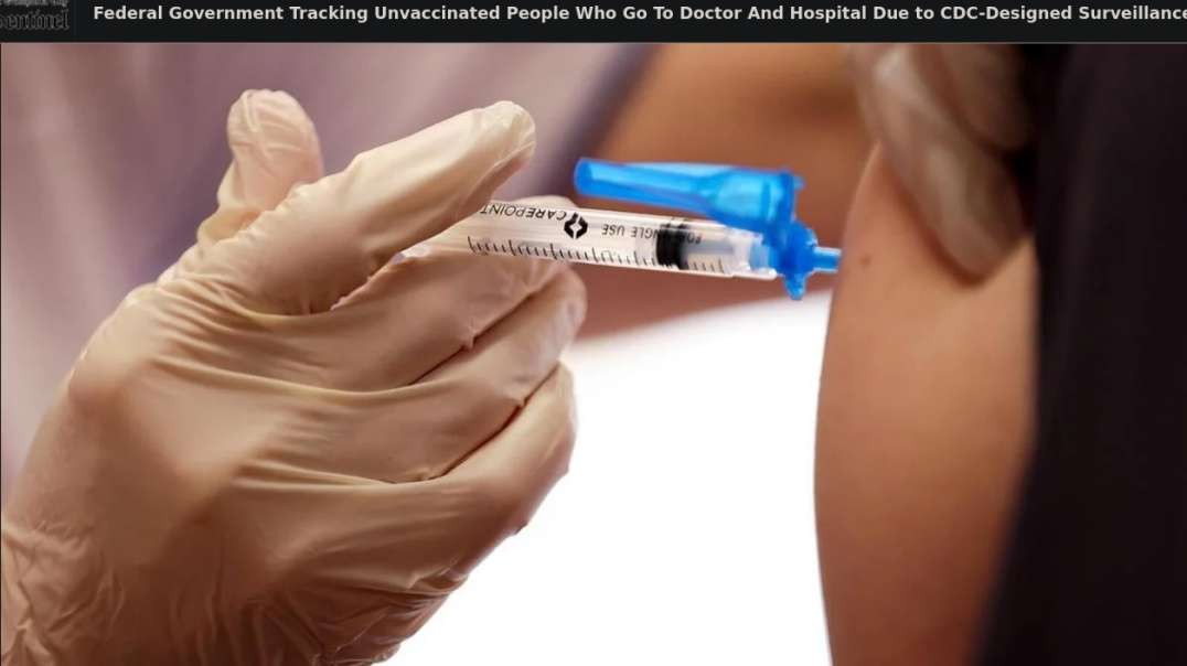 The Federal Government Is Tracking Unvaccinated