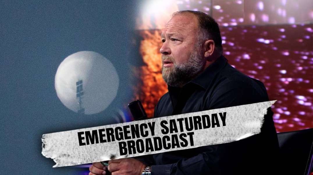 Emergency Saturday Broadcast: U.S. Shoots Down Chinese Weapons Balloon