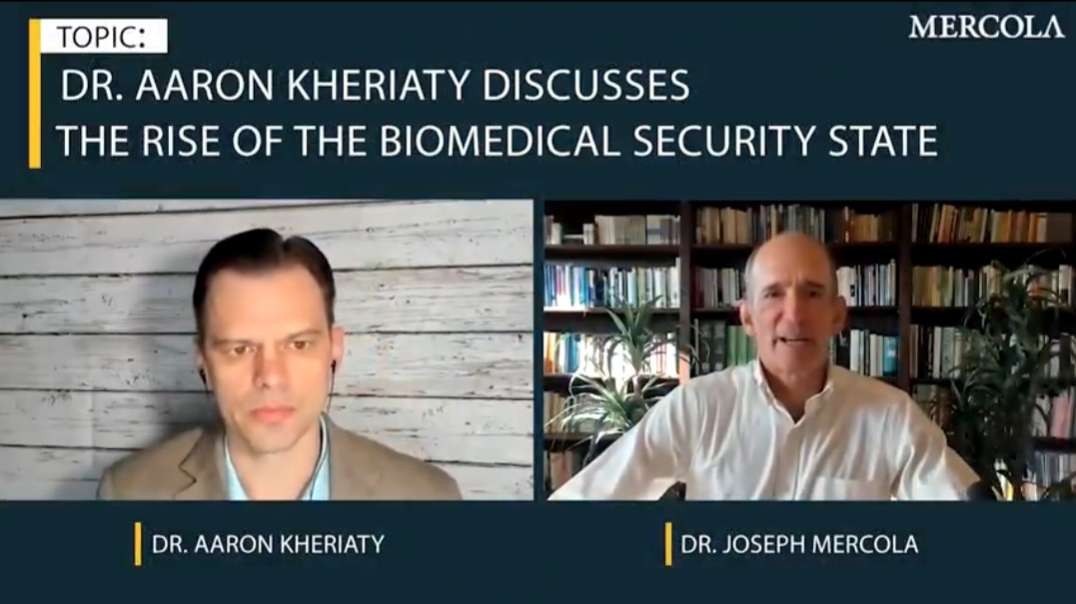 Dr. Aaron Kheriaty - The Rise of the Biomedical Security State - Mercola