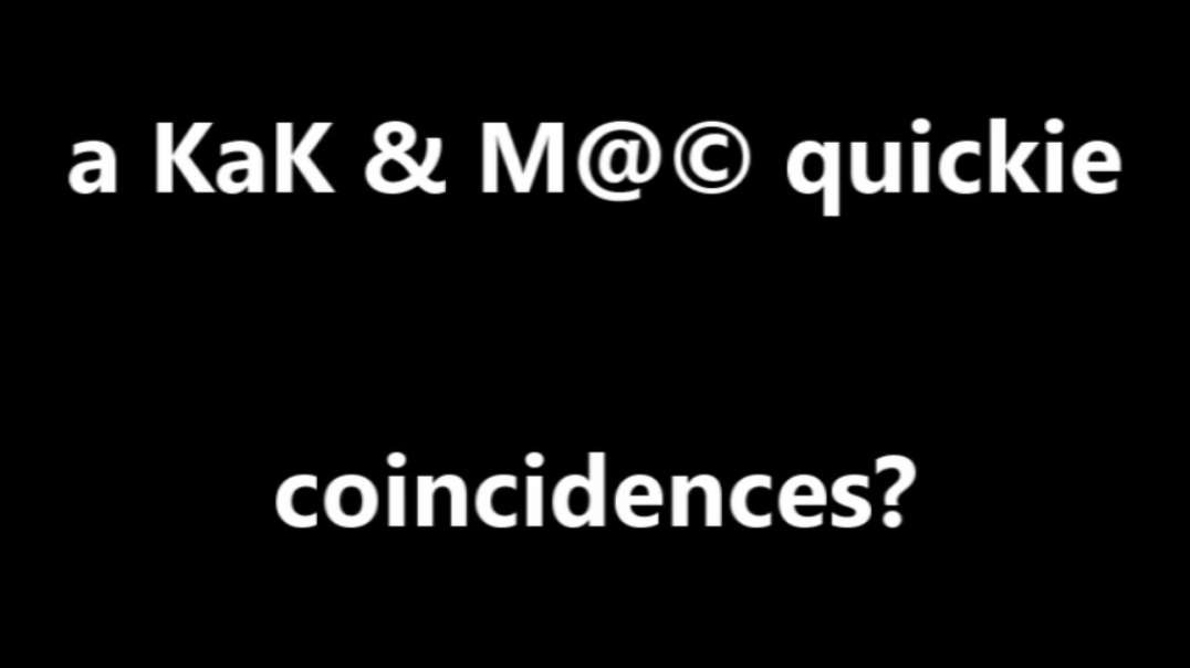 a KaK & M@© quickie coincidences.mp4