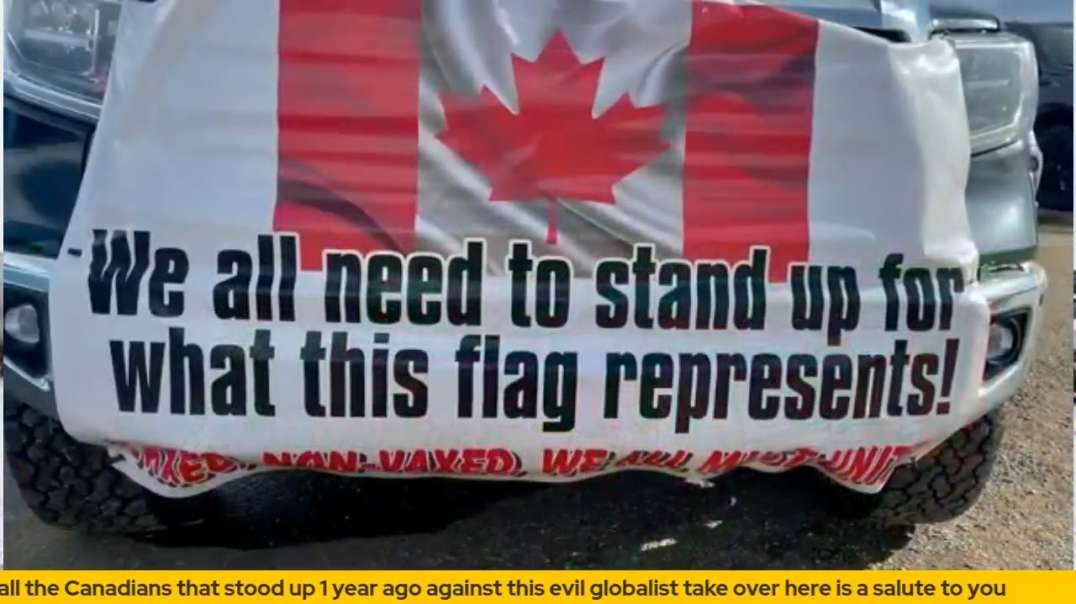 for all the Canadians that stood up 1 year ago against this evil globalist take over