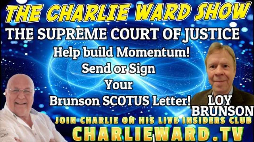 SEND OR SIGN YOUR BRUNSON SCOTUS LETTER! WITH LOY BRUNSON AND CHARLIE WARD