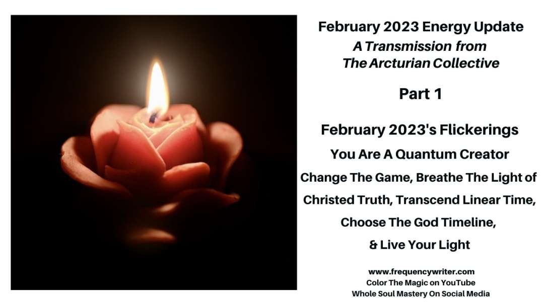 February 2023's Flickerings: You Are A Quantum Creator, Breathe, Change The Game, & Live Your Light!