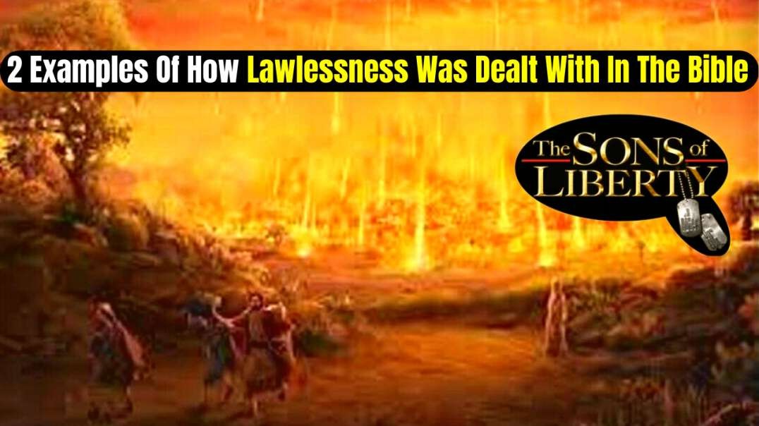 2 Examples Of How Lawlessness Was Dealt With In The Bible