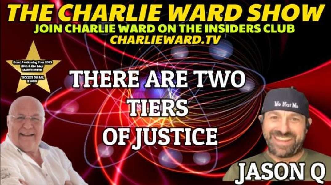 THERE ARE TWO TIERS OF JUSTICE WITH JASON Q & CHARLIE WARD