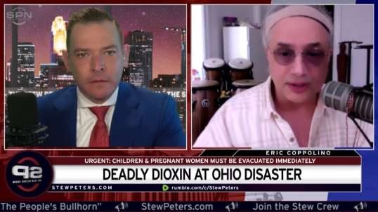 Eric Coppolino - DIOXIN: The DEADLY Chemical No One Is Talking About! People Will DIE: East Palestine MUST BE EVACUATED NOW! - Stew Peters Show