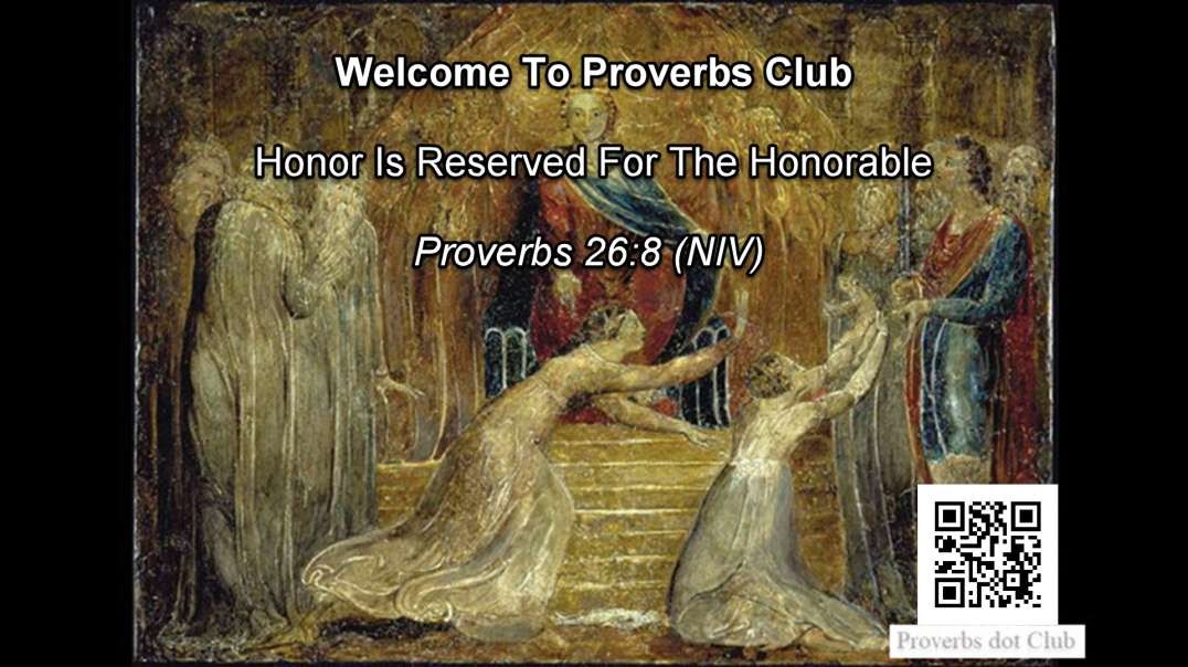 Honor Is Reserved For The Honorable - Proverbs 26:8