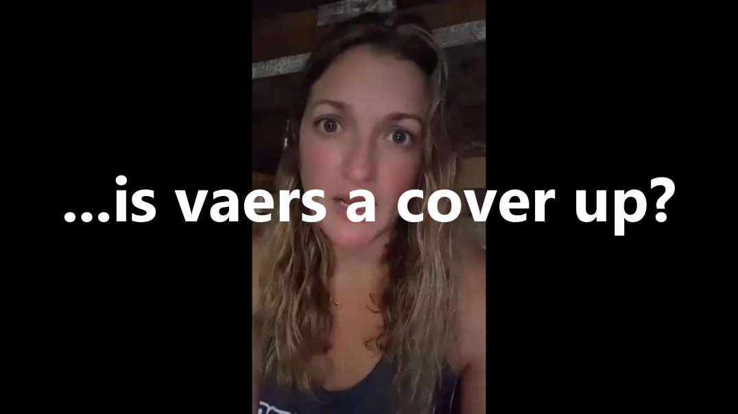 ...is vaers a cover up?