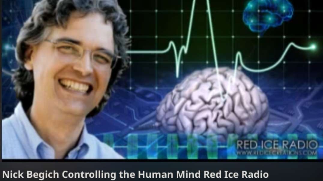 Nick Begich - Controlling the Human Mind - Red Ice Radio