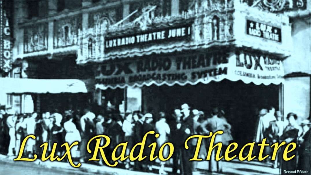LUX RADIO THEATRE 1937-09-13 A STAR IS BORN RADIO DRAMA