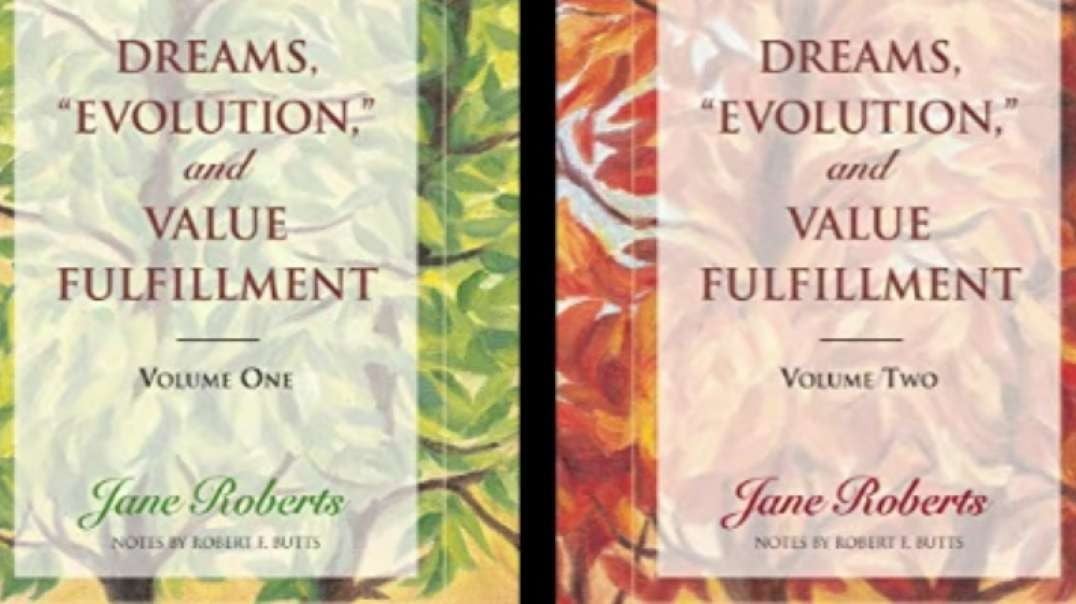 Dreams- Evolution- and Value Fulfillment (Sethbook 5)