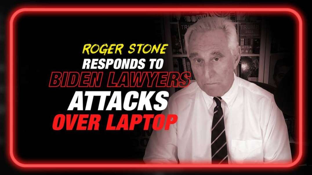 EXCLUSIVE- Roger Stone Responds to Hunter Biden's Lawyers' Attacks Over Laptop