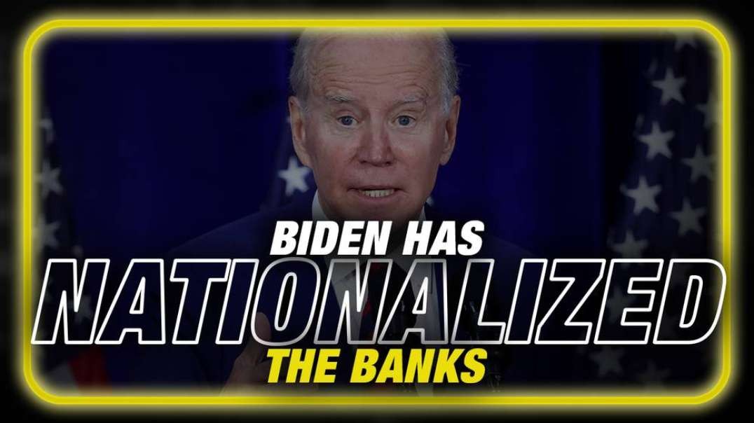 VIDEO- Biden Has Nationalized The Banks Warns Clinton Treasury Official