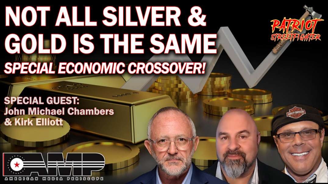 Not All Silver & Gold Is The Same, with John Michael Chambers and Kirk Elliott | March 29th, 2023 Patriot Streetfighter