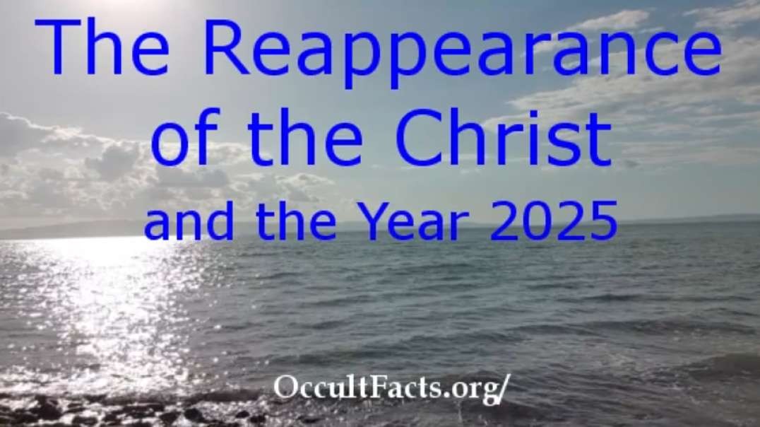 The Reappearance of the Christ and the Year 2025 from the Alice Bailey Books