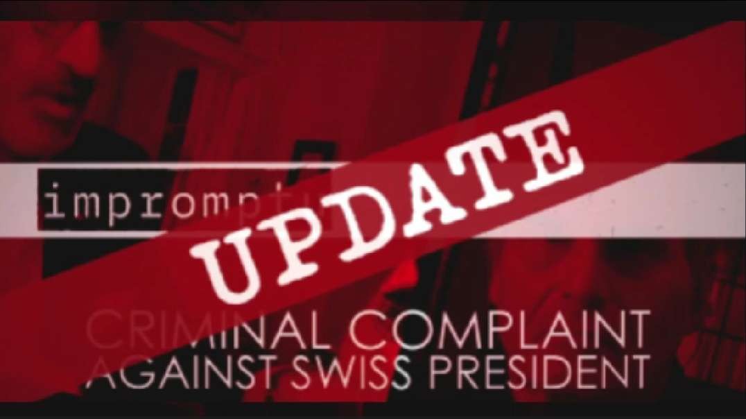 Criminal Complaint Against Swiss President Regarding Covid-19 Injection Policies