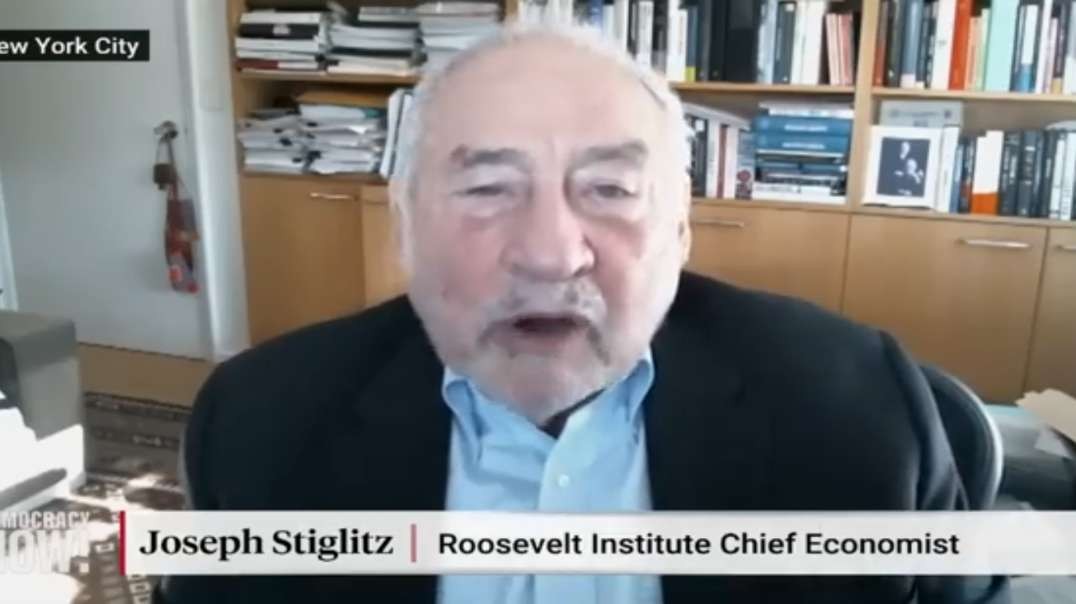 Economist Joseph Stiglitz on How War, COVID & Climate Crisis Cause Economic Crises Around the World