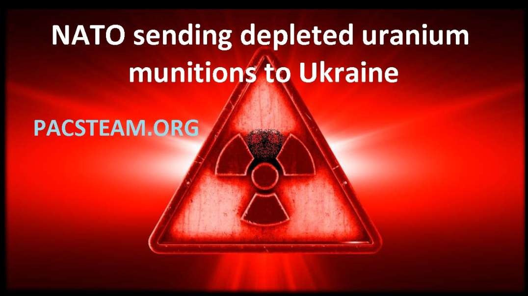 NATO sending depleted uranium munitions to Ukraine