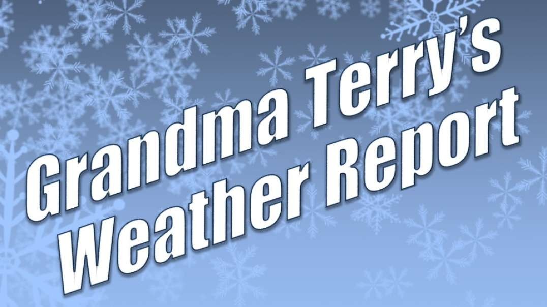 GRANDMA TERRY’S WEATHER REPORT- March 13, 2023