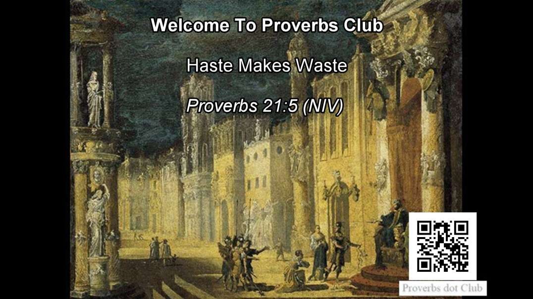 Haste Makes Waste - Proverbs 21:5